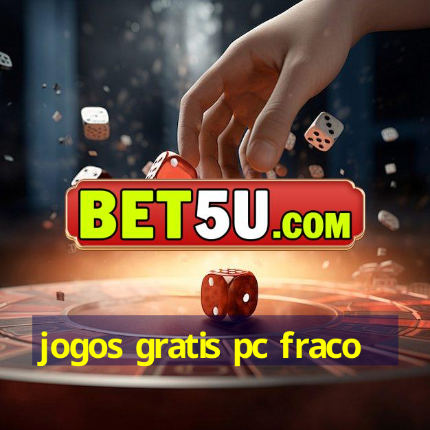 jogos gratis pc fraco